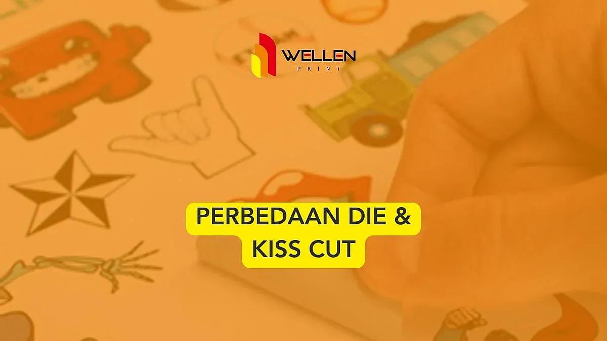 perbedaan die kiss cut