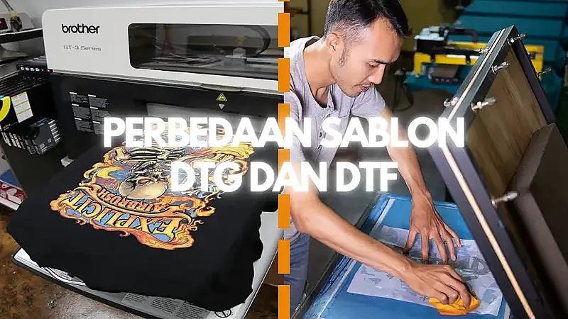 perbedaan sablon dtg dan dtf